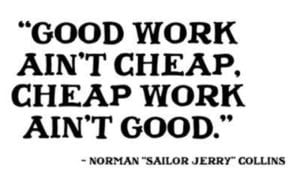 Good-work-aint-cheap